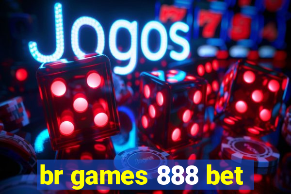 br games 888 bet